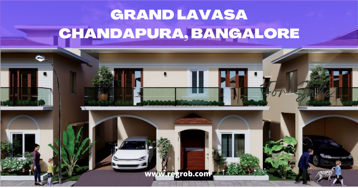 Grand Lavasa Chandapura Bangalore Regrob