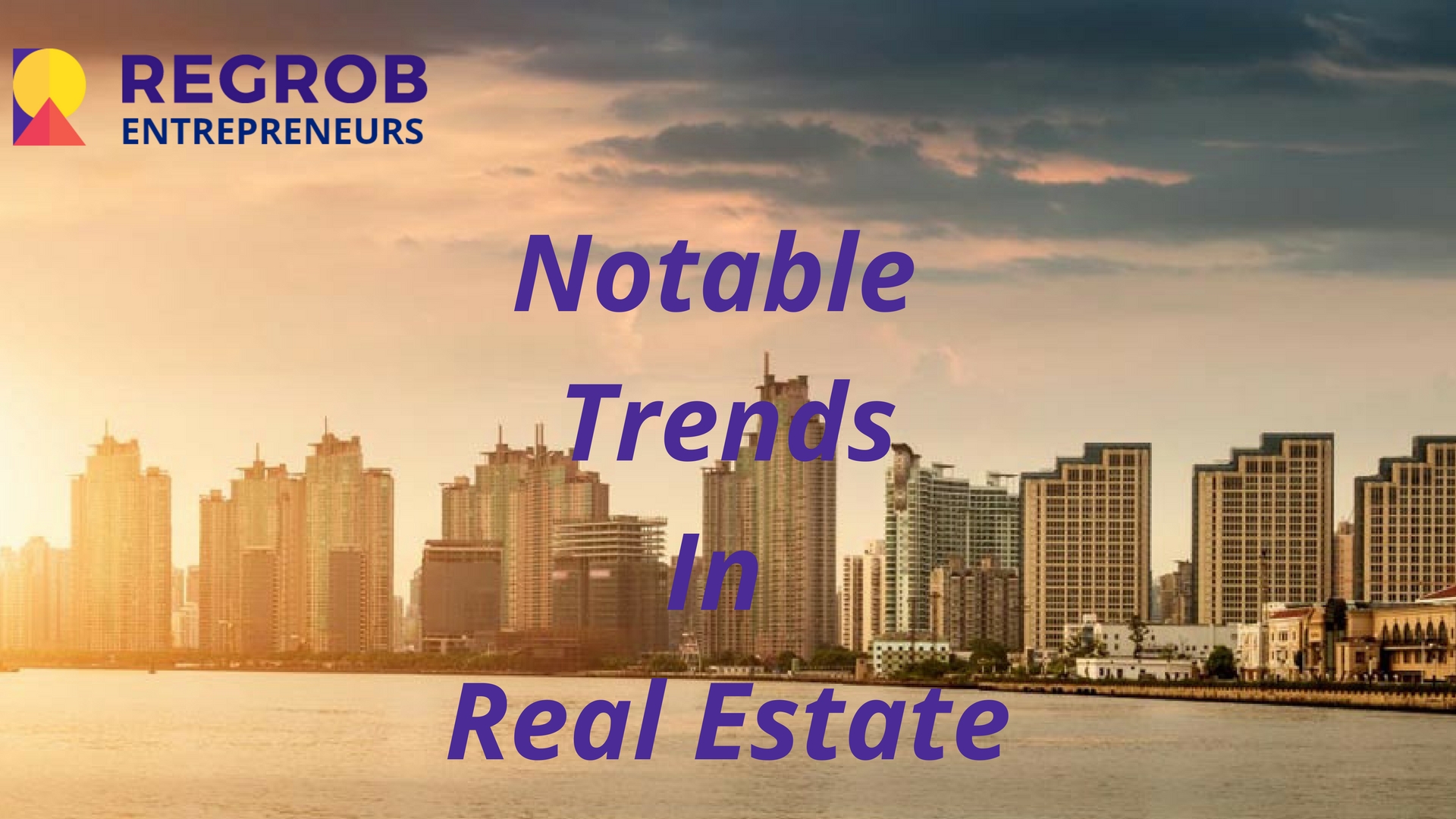 Notable Trends Real Estate