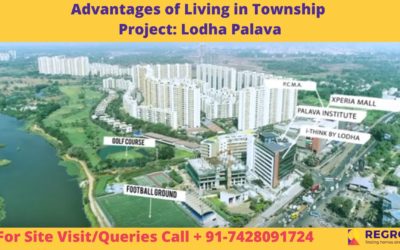 Advantages of Living in Township Project_ Lodha Palava
