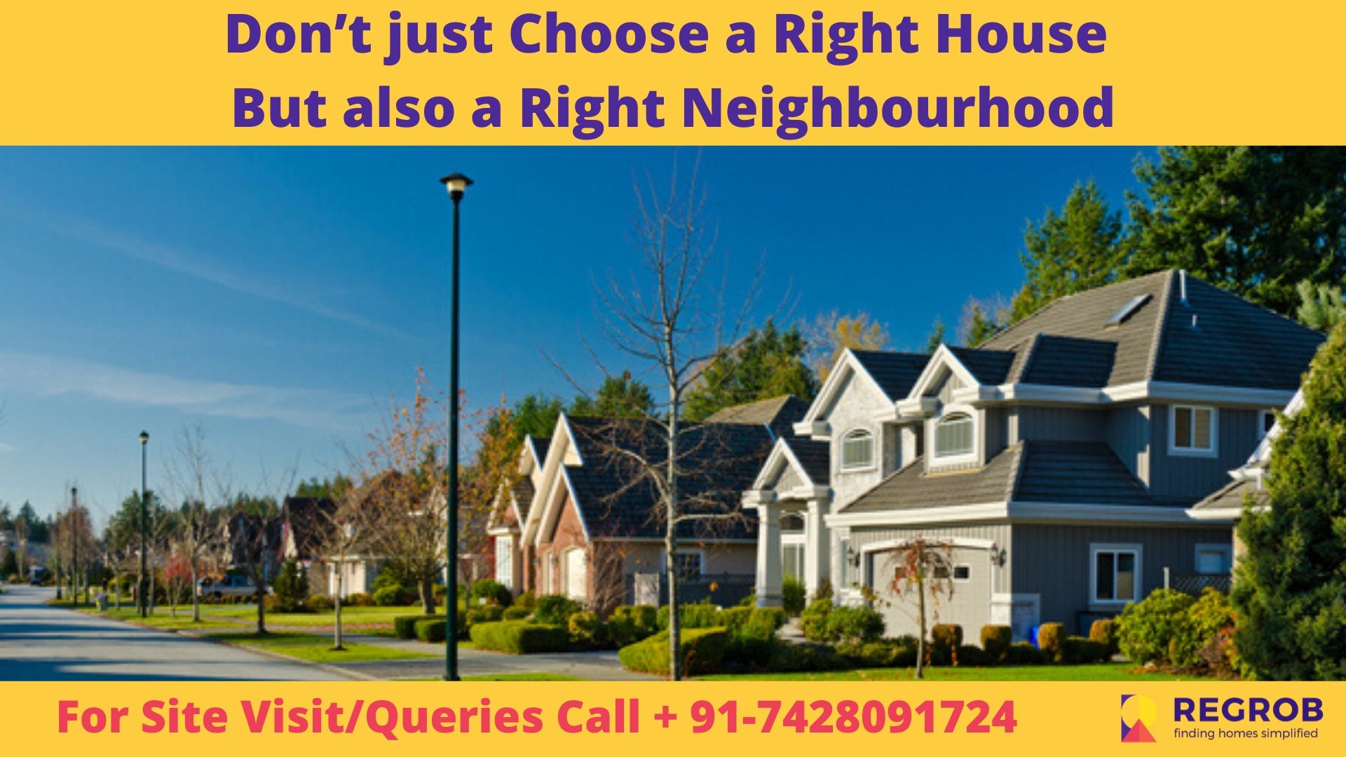 Don’t just Choose a Right House but also a Right Neighbourhood