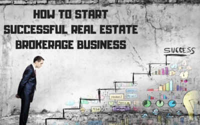 HOW TO START SUCCESSFUL REAL ESTATE BROKERAGE BUSINESS