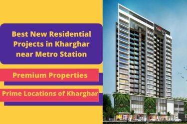 Top New Residential Projects near Metro Station in Kharghar Navi Mumbai
