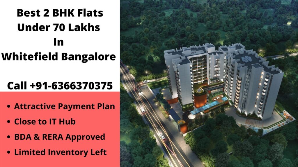 Best 2 BHK Flats Under 70 Lakhs In Whitefield Bangalore Review
