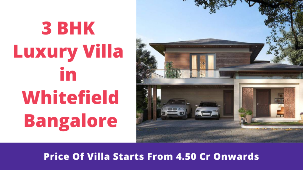 3 BHK Luxury Villa in Whitefield Bangalore Price, Reviews