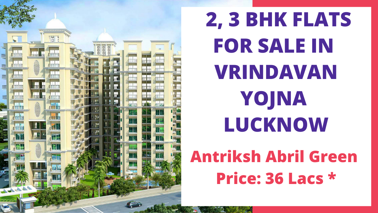 Antriksh Abril Green Vrindavan Yojna Lucknow Price, Reviews