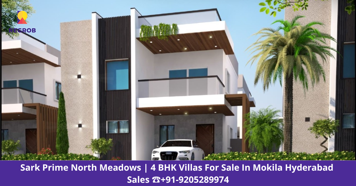 Sark Prime North Meadows 4 BHK Villas For Sale In Mokila Hyderabad