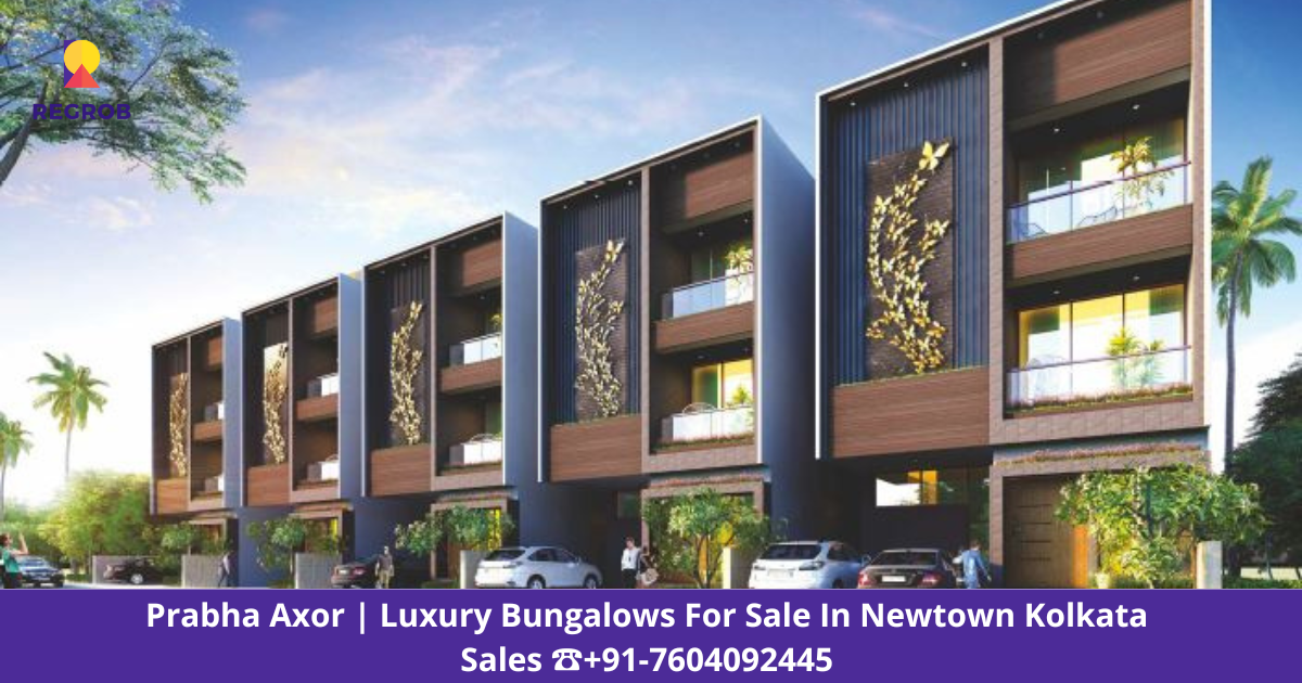 Prabha Axor Bungalow Newtown Kolkata Brochure, Reviews, Possession