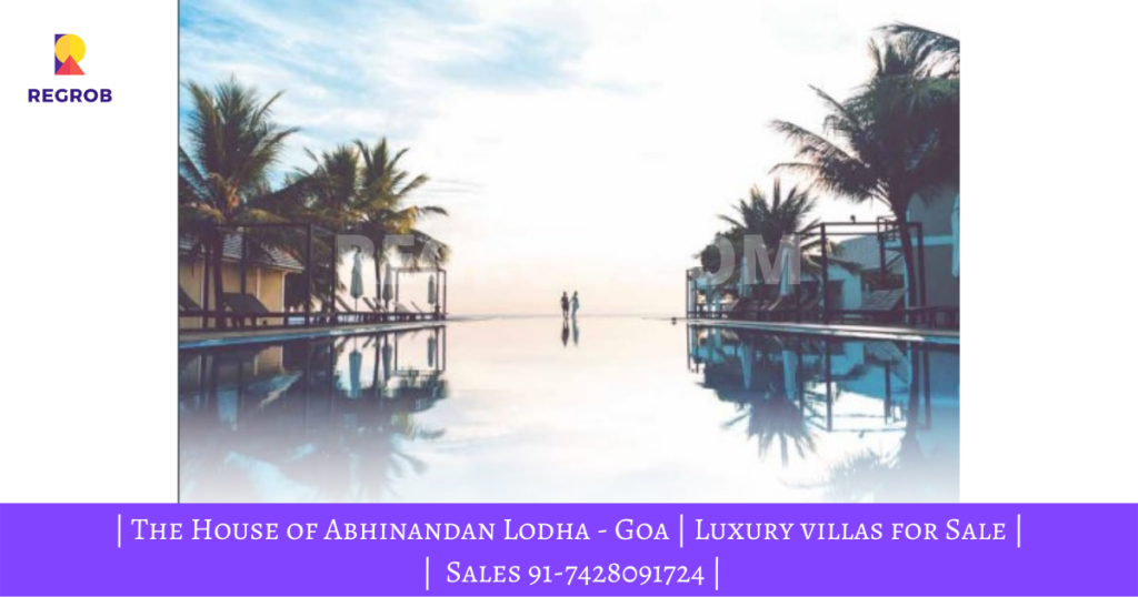 The House of Abhinandan Lodha Goa Regrob