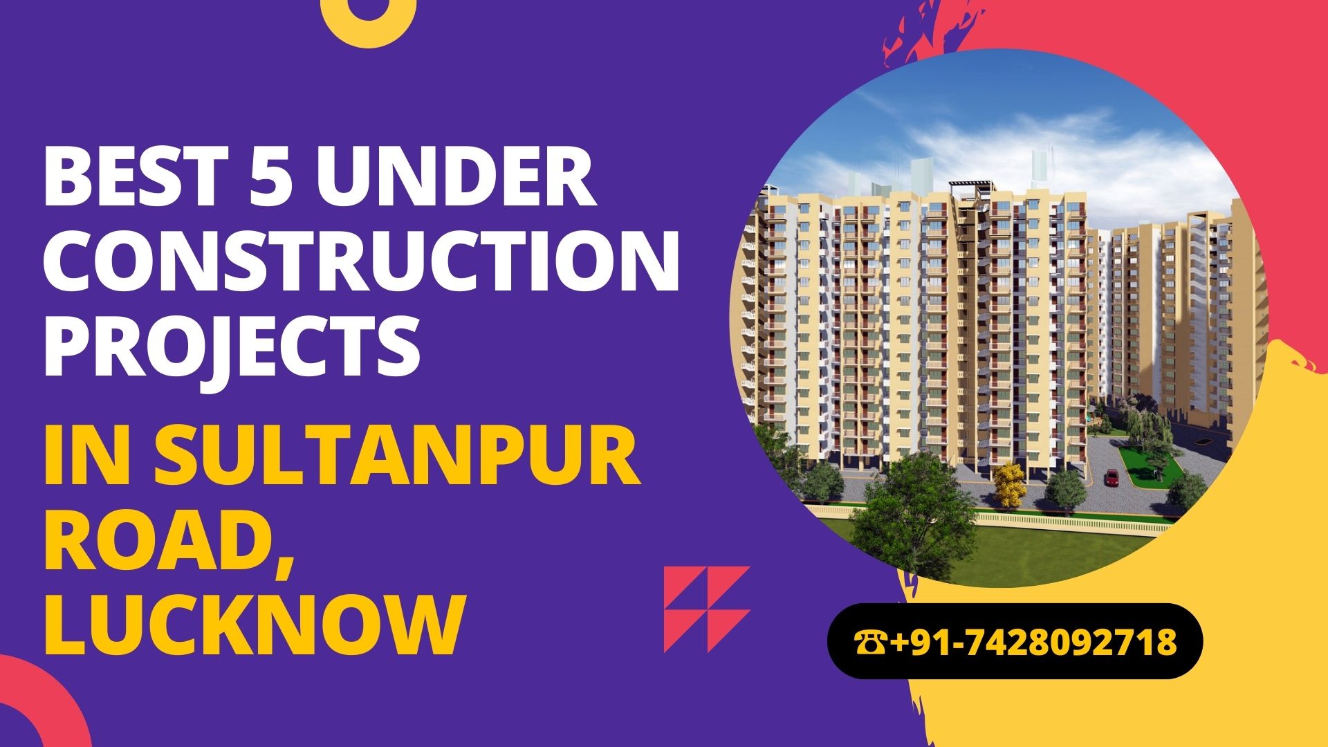 best-5-under-construction-projects-in-sultanpur-road-lucknow