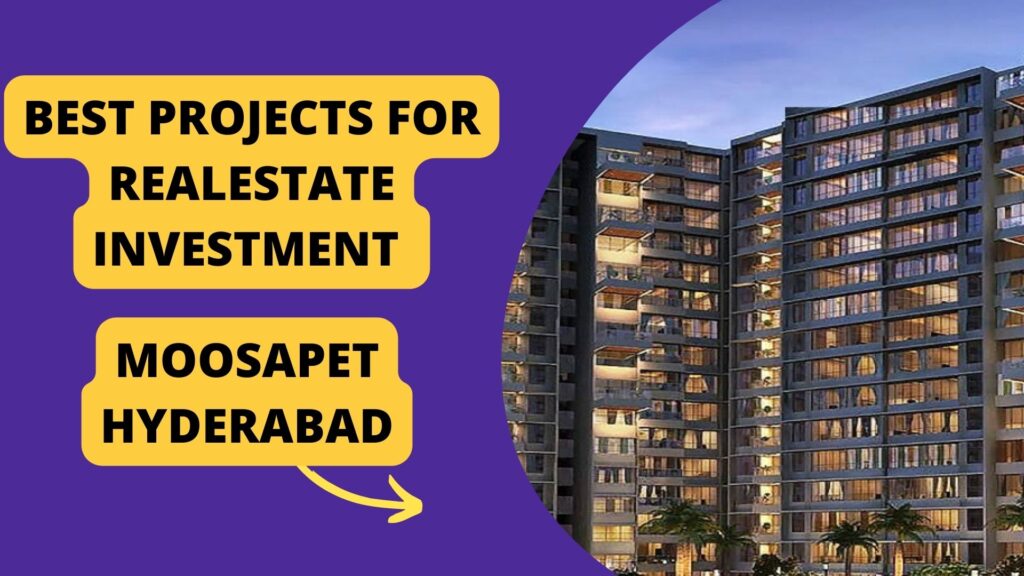 Best Residential Projects in Moosapet Hyderabad