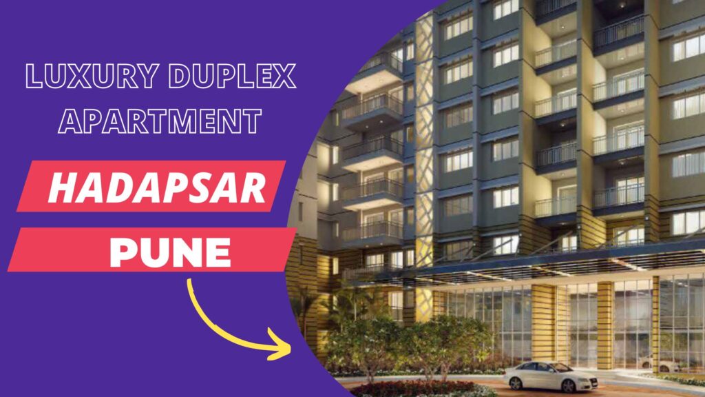 Duplex Apartments In Hadapsar Pune