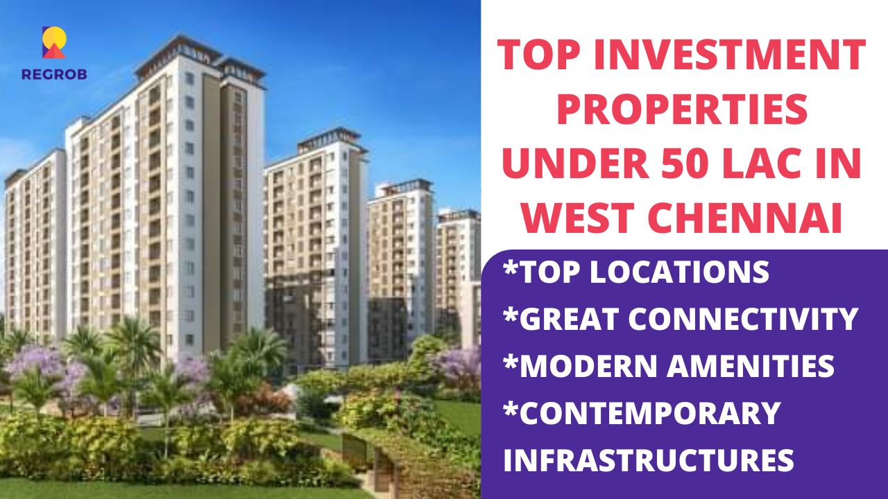 Top Projects Under 50 Lakhs in West Chennai For investment