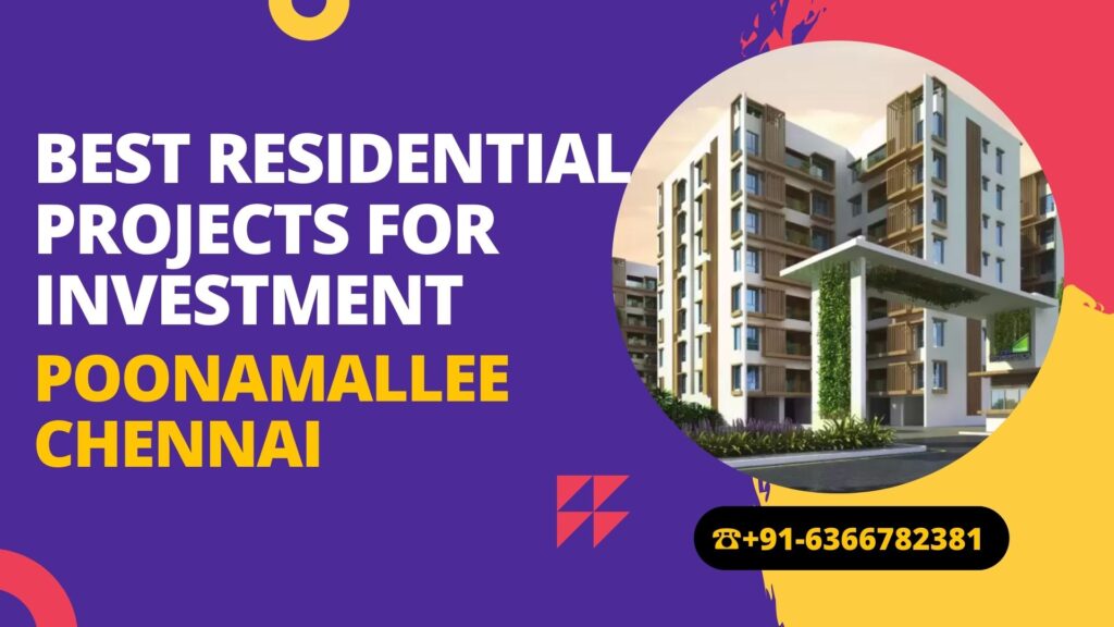 Top 5 Residential projects in Poonamallee Chennai