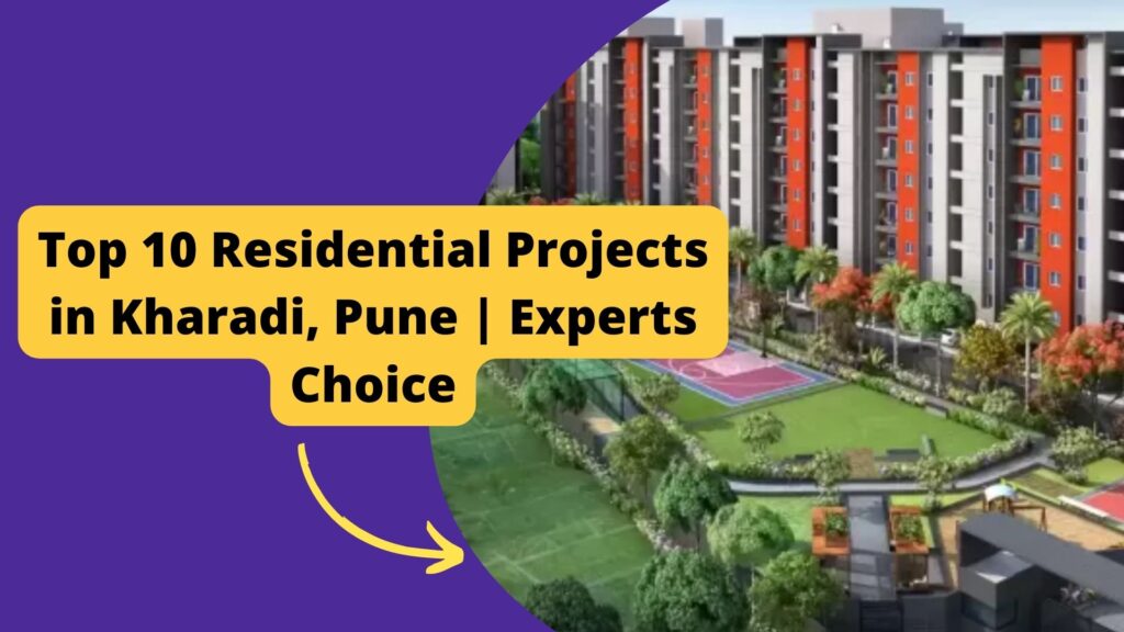 Top 10 Residential Projects in Kharadi, Pune  Experts Choice