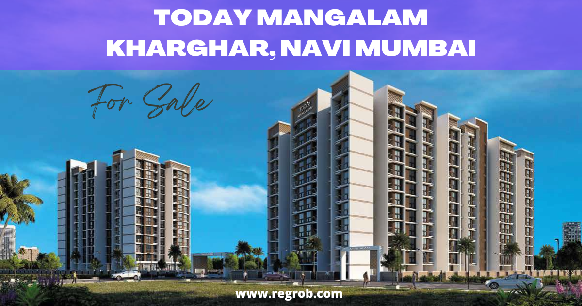 Today Mangalam Kharghar, Navi Mumbai Regrob