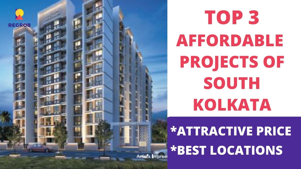 Top 3 Affordable projects of South Kolkata
