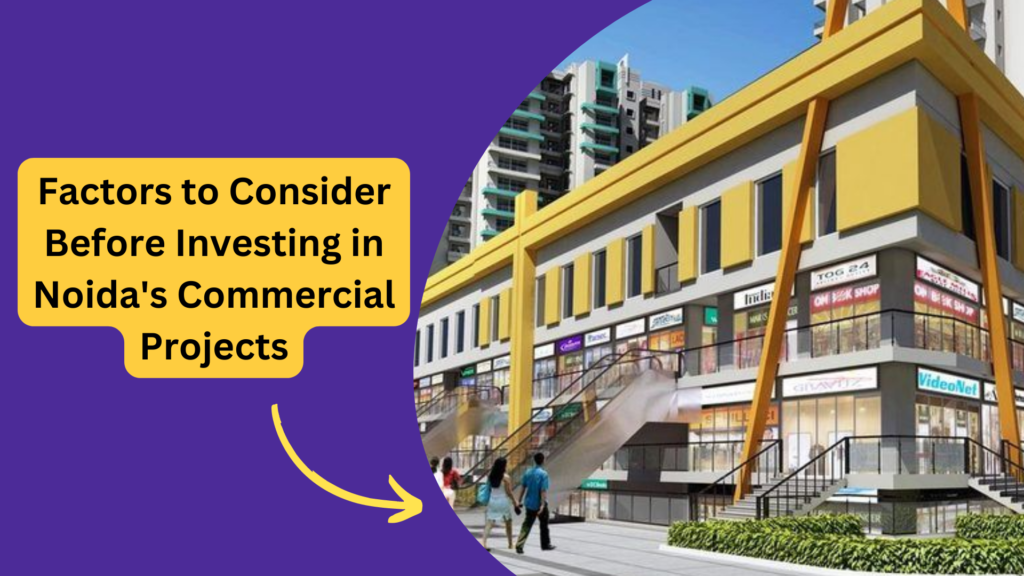 Factors to Consider Before Investing in Noida's Commercial Property